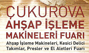 ADANA ÇUKUROVA AHŞAP İŞLEME MAKİNELERİ FUARI 2019